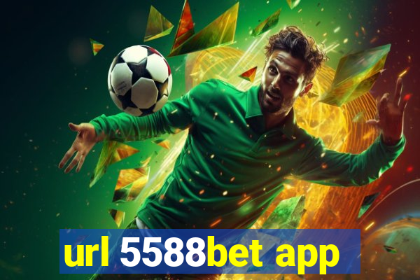 url 5588bet app